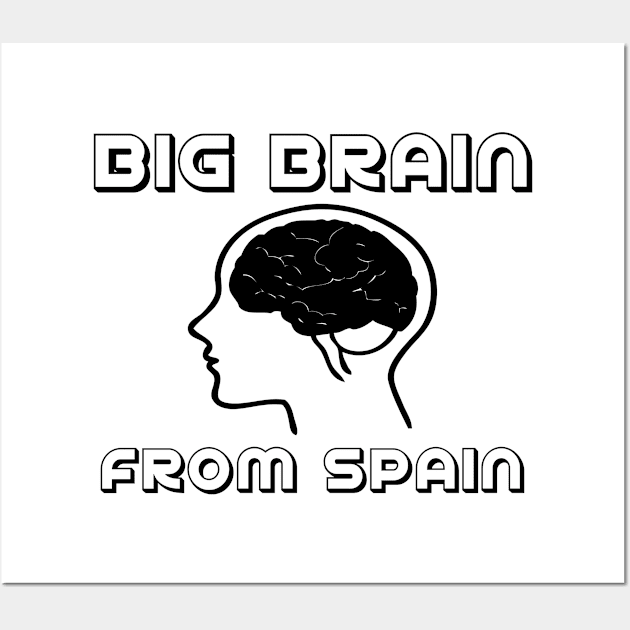 Big Brain From Spain Wall Art by FromBerlinGift